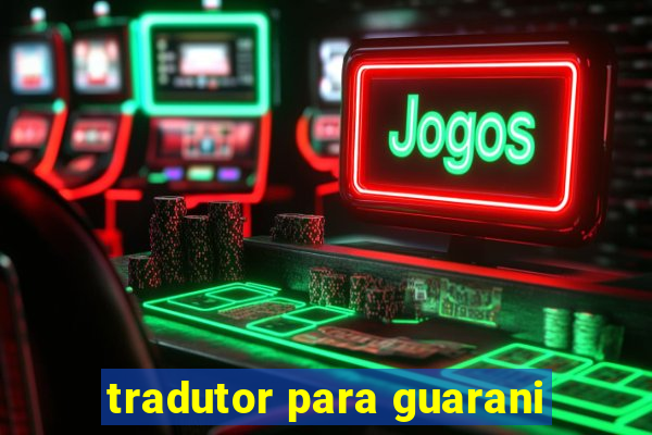 tradutor para guarani